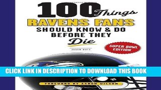 [PDF] 100 Things Ravens Fans Should Know   Do Before They Die (100 Things...Fans Should Know)