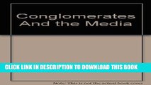 [PDF] Conglomerates And the Media Full Online