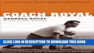 [PDF] Coach Royal: Conversations with a Texas Football Legend (Voices and Memories) Popular Online