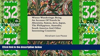 Deals in Books  Winter Wanderings; Being An Account Of Travels In Abyssinia, Samoa, Java, Japan,