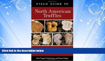 Enjoyed Read Field Guide to North American Truffles: Hunting, Identifying, and Enjoying the World