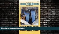 For you A Field Guide to Edible Mushrooms of California