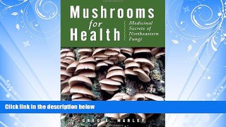 Choose Book Mushrooms for Health: Medicinal Secrets of Northeastern Fungi