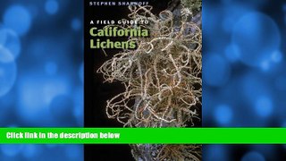For you A Field Guide to California Lichens