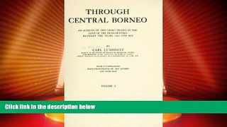Deals in Books  Through Central Borneo An Account of Two Years  Travel in the Land of the