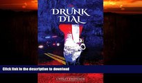 FAVORITE BOOK  The Drunk Dial: ...and Driving Under the Influence  GET PDF