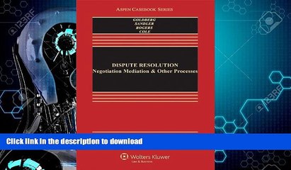 READ BOOK  Dispute Resolution: Negotiation Mediation   Other Processes, Sixth Edition (Aspen