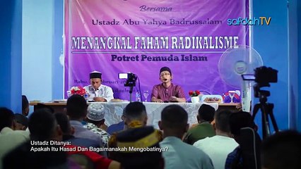 Apakah Hasad Itu dan Bagaimana Mengobatinya - Ustadz Badru Salam, Lc