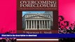 EBOOK ONLINE  Overcoming Foreclosure (With a Quiet Title Lawsuit that Exploits Fatal Flaws in