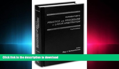 READ PDF Fairweather s Practice and Procedure in Labor Arbitration FREE BOOK ONLINE