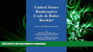 PDF ONLINE U.S. Bankruptcy Code   Rules Booklet (Black Line Edition) READ PDF FILE ONLINE