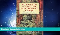 Popular Book Plants of the Pacific Northwest Coast: Washington, Oregon, British Columbia, and Alaska