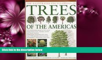 Enjoyed Read Illustrated Encyclopedia of Trees of the Americas: An Authorative Guide to over 500