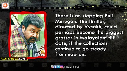 Mohanlal's Puli Murugan Malayalam Movie Sets The Box Office On Fire ! - Filmyfocus.com