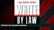 EBOOK ONLINE White by Law 10th Anniversary Edition: The Legal Construction of Race (Critical