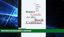 READ BOOK  Kirsch s Guide to the Book Contract: For Authors, Publishers, Editors, and Agents  GET