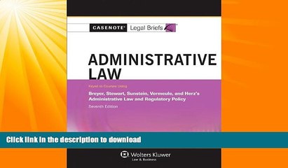 READ BOOK  Casenotes Legal Briefs: Administrative Law Keyed to Breyer Stewart Sunstein