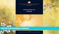 READ BOOK  Pure Economic Loss in Europe (The Common Core of European Private Law) FULL ONLINE