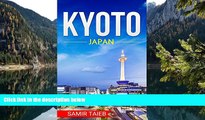 Must Have PDF  Kyoto: The best Kyoto Travel Guide The Best Travel Tips About Where to Go and What