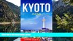Must Have PDF  Kyoto: The best Kyoto Travel Guide The Best Travel Tips About Where to Go and What