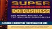[PDF] Super Searchers Do Business: The Online Secrets of Top Business Reseachers (Super Searchers