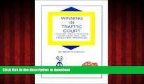READ THE NEW BOOK Winning in Traffic Court : I Fight MY Traffic Tickets in Court, on My Own...and
