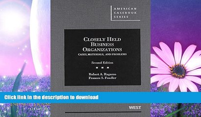 FAVORITE BOOK  Closely Held Business Organizations: Cases, Materials, and Problems (American