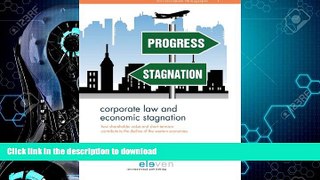 READ BOOK  Corporate Law and Economic Stagnation: How Shareholder Value and Short-Termism