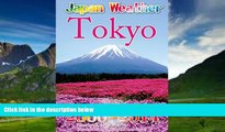 Big Deals  Tokyo Flower Weather 2000-2014: Japan past weather 15 years  Full Ebooks Best Seller