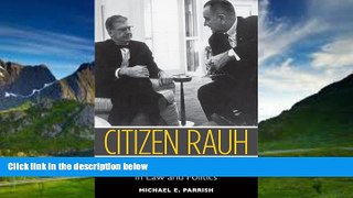 Books to Read  Citizen Rauh: An American Liberal s Life in Law and Politics  Best Seller Books