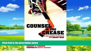 Books to Read  Counsel in the Crease: A Big League Player in the Hockey Wars  Full Ebooks Most