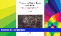 Must Have  Travels in Upper Laos and Siam, With an Account of the Chinese Haw Invasion and Puan
