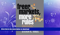 FAVORITE BOOK  Freer Markets, More Rules: Regulatory Reform in Advanced Industrial Countries