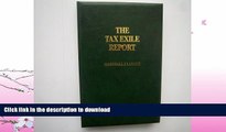 GET PDF  The Tax Exile Report: Citizenship, Second Passports and Escaping Confiscatory Taxes  BOOK