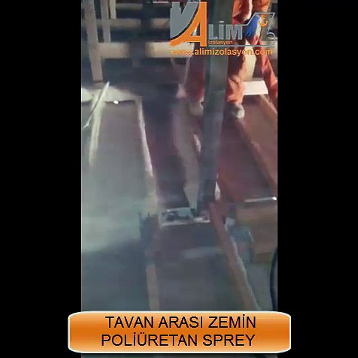 ALİM İZOLASYON TAVAN ARASI ZEMİN POLİÜRETAN SPREY UYGULAMASI