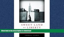 READ THE NEW BOOK Sweet Land of Liberty: The Forgotten Struggle for Civil Rights in the North READ