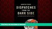 EBOOK ONLINE Dispatches from the Dark Side: On Torture and the Death of Justice READ EBOOK