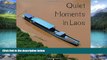 Big Deals  Quiet Moments in Laos: Impressions from South East Asia (Calvendo Places)  Best Seller