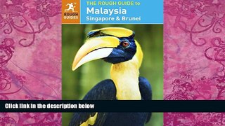 Big Deals  The Rough Guide to Malaysia, Singapore   Brunei  Full Ebooks Most Wanted