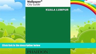 Big Deals  Wallpaper City Guide: Kuala Lumpur  Best Seller Books Most Wanted