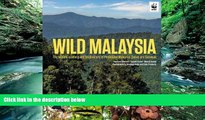 Books to Read  Wild Malaysia: The Wildlife, Scenery, and Biodiversity of Peninsular Malaysia,