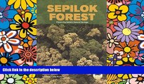 Must Have  Sepilok Forest: Preserving Sabah s Natural Heritage  READ Ebook Full Ebook