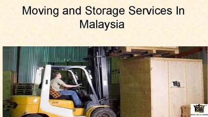 Moving and Storage Services In Malaysia