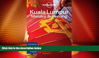 READ NOW  Lonely Planet Kuala Lumpur, Melaka   Penang (Travel Guide)  Premium Ebooks Online Ebooks