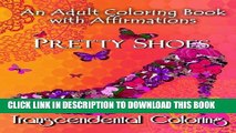 [PDF] Pretty Shoes: An Adult Coloring Book with Positive Affirmations (Transcendental Coloring