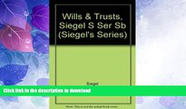 READ BOOK  Siegel s Wills   Trusts: Essay and Multiple-Choice Questions and Answers (Siegel s