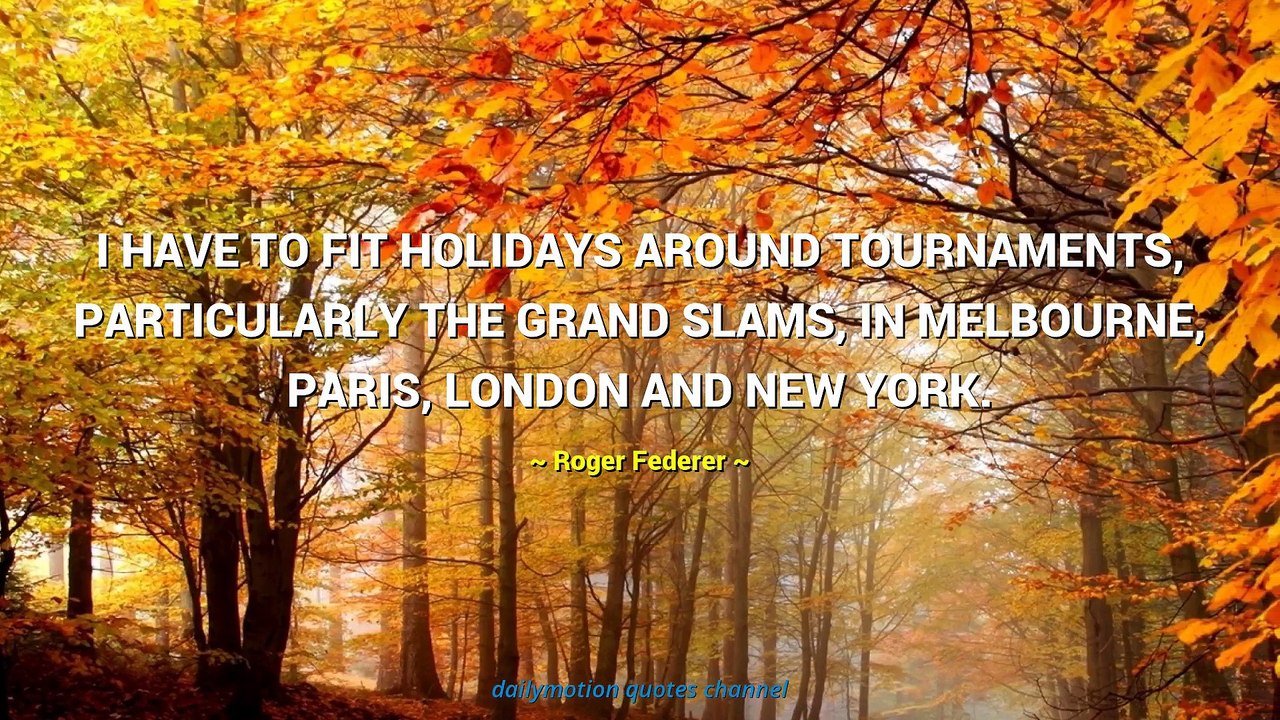 Roger Federer Quotes #2