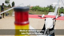 Medical delivery drones take flight over Rwanda