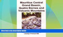 Deals in Books  Mauritius Central Grand Bassin, Quatre Bornes and Volcanic Mountains: A Souvenir