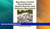 Deals in Books  Mauritius Central Grand Bassin, Quatre Bornes and Volcanic Mountains: Uma